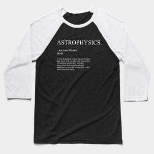 Astrophysics Baseball T-Shirt